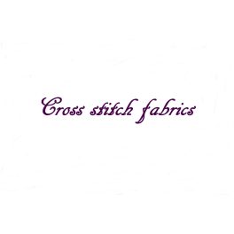 Cross stitch fabrics (linen, evenweave, aida)